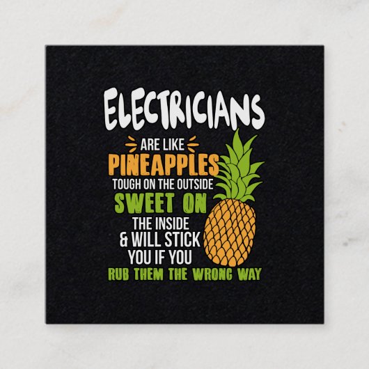Elektriker sind wie Ananas. Quadratische Visitenkarte (Vorderseite)