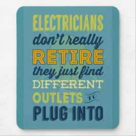 Elektriker tun nicht wirklich Zurückziehen-Spaß Mousepad
