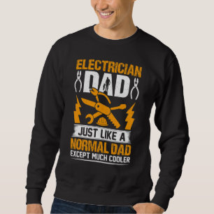 Elektriker-Vater Genau wie ein normaler Vater, auß Sweatshirt