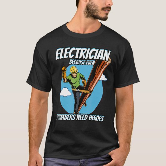 Elektriker, weil Klempner auch Helden brauchen T-Shirt (Vorderseite)