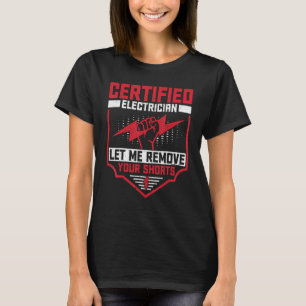 Elektriker Zertifizierter Elektriker Elektroarbe T-Shirt