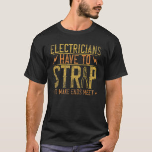Elektriker ziehen Strippen, um über die Runden zu T-Shirt