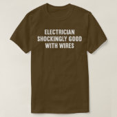 Elektrisch schockierend gut mit Wires T-Shirt (Design vorne)