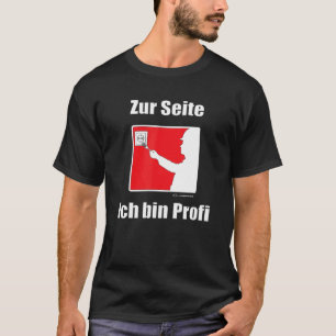 Elektrische Geräte Zum Seitich Bin Profi - deutsch T-Shirt