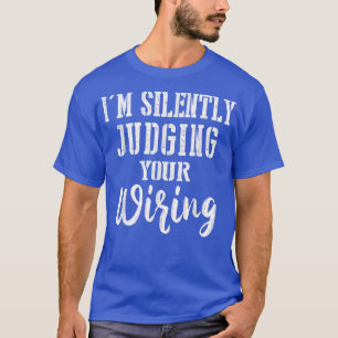 Elektrische Geschenke, die ich leise beurteile T-Shirt