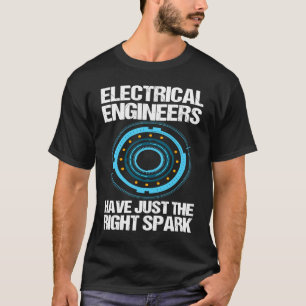 Elektrische Ingenieure haben genau das Richtige fü T-Shirt