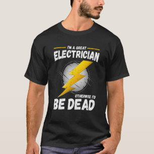 Elektrische Jokes Electrical Artwork Lineman Quot T-Shirt