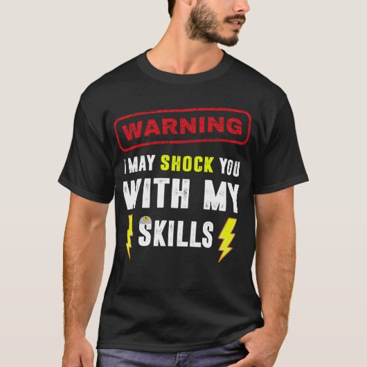 Elektrische Jokes Funny Electrical Spaß Sarcastic T-Shirt (Vorderseite)
