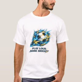 Elektrischer Fußball | Spiel laut. Leuchte hell. S T-Shirt