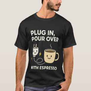 Elektrischer Ingenieur Kaffee Stecker In Espresso T-Shirt