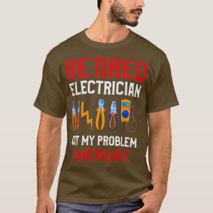 Elektrischer Ruhestand Geschenk Funny Remüde Elect T-Shirt