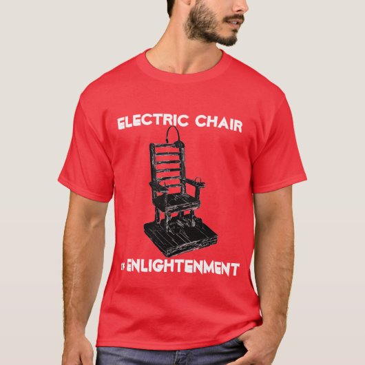ELEKTRISCHER STUHL DER ERLEUCHTUNG T-Shirt (Vorderseite)