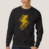Elektrisches Lach-Blitz-Kunstwerk Sweatshirt (Vorderseite)