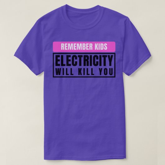 Elektrizität wird Sie töten 11 T-Shirt (Design vorne)