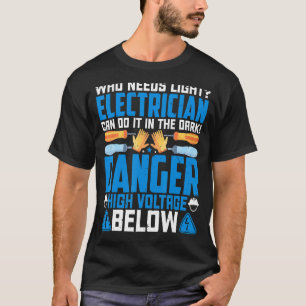 Elektro-Computer können es in Gefahr Elektro-Arbei T-Shirt
