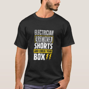 Elektro wird Ihre Shorts entfernen T-Shirt