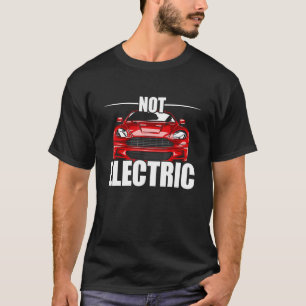 Elektroautos mit Benzinantrieb, nicht Hybridfahrze T-Shirt