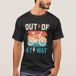 Elektrofahrrad AUS DEM WEG Lustiges E-Bike Elektri T-Shirt