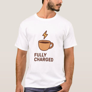 Elektroingenieur Voll aufgeladener Kaffeeliebhaber T-Shirt