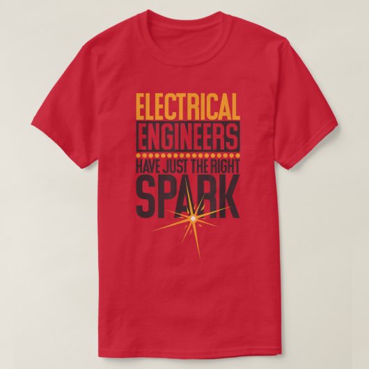 Elektroingenieure haben genau den richtigen Spark, T-Shirt (Design vorne)