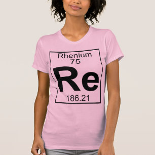 Element 075 - Re - Rhenium (voll) T-Shirt