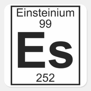 Element 099 - Es - Einsteinium (vollständig) Quadratischer Aufkleber
