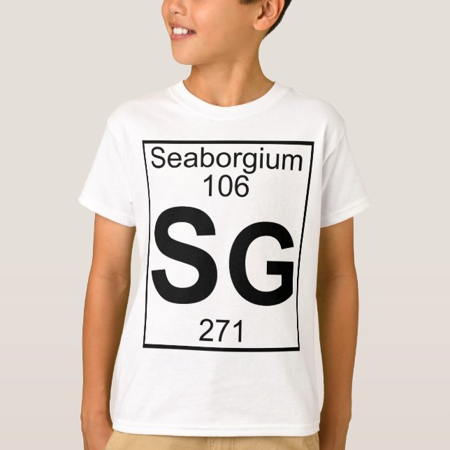 Element 106 - Sg - Seaborgium (voll) T-Shirt (Vorderseite)