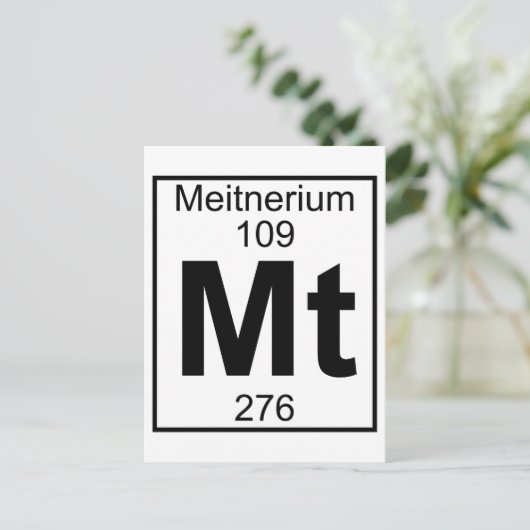 Element 109 - Mt - Meitnerium (Voll) Postkarte (Stehend Vorderseite)