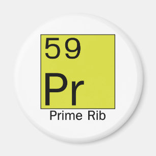 Element 59: Prime Rib Magnet