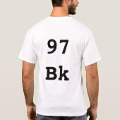 Element #97 - Berkelium T-Shirt (Rückseite)