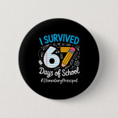 Elementary Principal Survived 67 Days Of School Hu Button (Vorderseite)