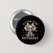 Elephant Autism Awareness It's Ok To Be Different  Button (Vorne & Hinten)