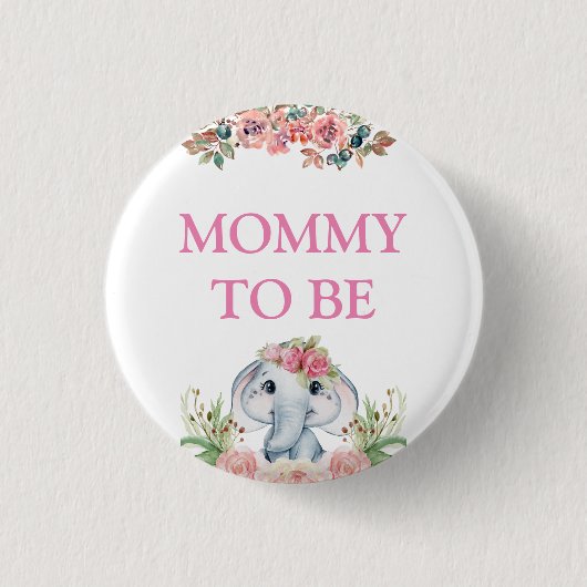 Elephant Baby Shower Mommy zu sein Button (Vorderseite)