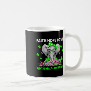 Elephant Faith Hope Liebe Psychische Gesundheit Be Kaffeetasse