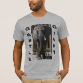 ELEPHANT, GENTLE GIANT T-Shirt (Vorderseite)