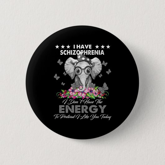 Elephant I Have Schizophrenia I Dont Have The Ene Button (Vorderseite)