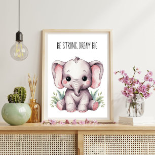 Elephant Kinderzimmer Poster - Sei stark, träume g