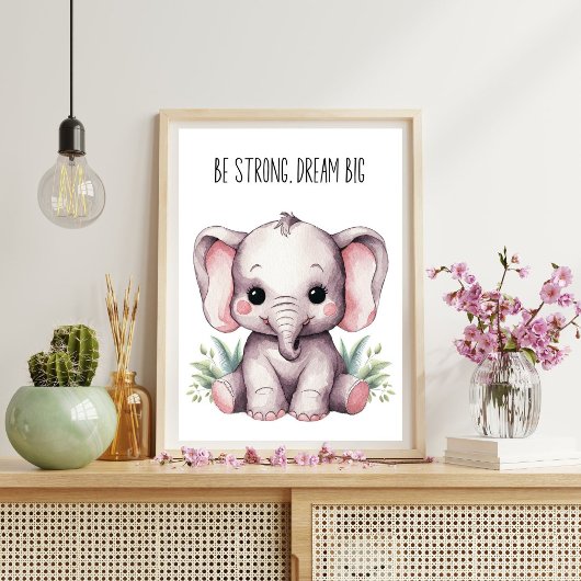 Elephant Kinderzimmer Poster - Sei stark, träume g