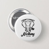 Elephant Quote, Elephant Lover, Elephant Zoo Anima Button (Vorne & Hinten)