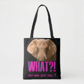 Elephant What Did You Just Say? Tasche (Vorderseite)