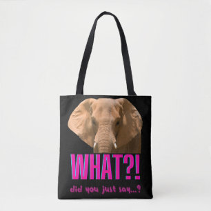 Elephant What Did You Just Say? Tasche