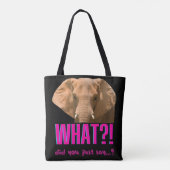 Elephant What Did You Just Say? Tasche (Rückseite)