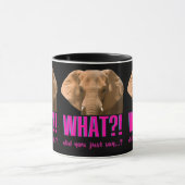 Elephant What Did You Just Say? Tasse (Zentrum)