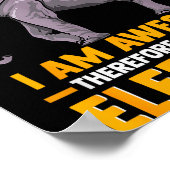 Elephants Are Awesome I Am Awesome - Funny Elephan Poster (Ecke)