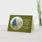 ELEPHANTS HAVE GOOD MEMORY, ME, NOT SO MUCH KARTE (Vorderseite)