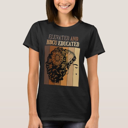 Elevated And HBCU Educated Historical Black Colleg T-Shirt (Vorderseite)