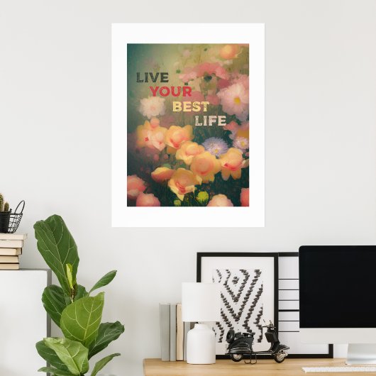 "Elevator your space - "LIVE YOUR BEST LIFE" POSTE Poster (Heimbüro)