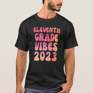 Eleventh Grad Vibes 11. Klasse Wasserfarbe 1. Tag T-Shirt