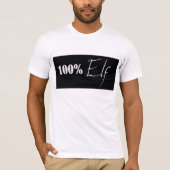 Elf 100% T-Shirt (Vorderseite)