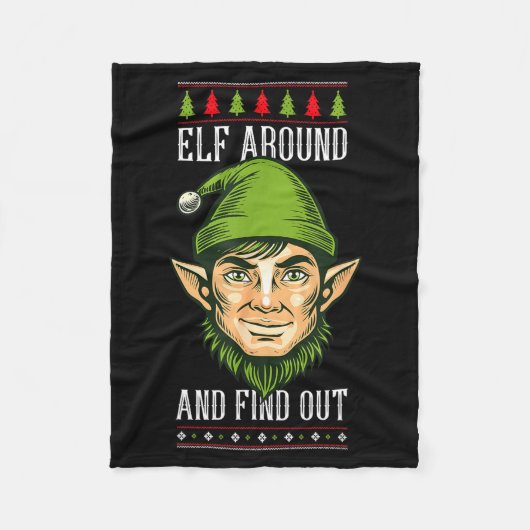 Elf Around And Find Out _ Funny Christmas Holiday Fleecedecke (Vorderseite)